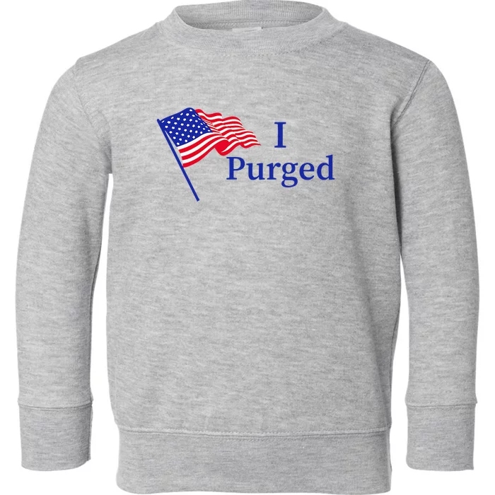 I Purged Toddler Sweatshirt