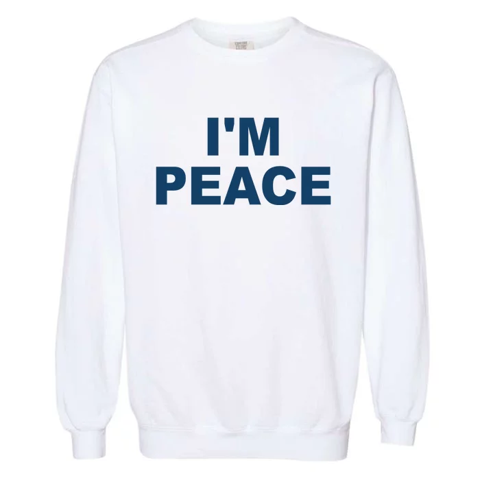 I'm Peace Garment-Dyed Sweatshirt