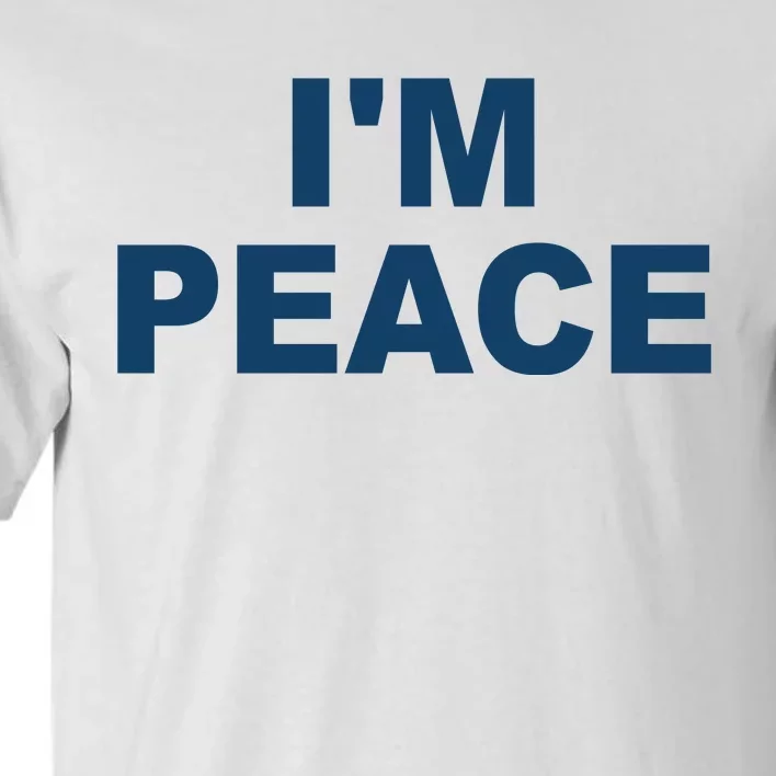 I'm Peace Tall T-Shirt