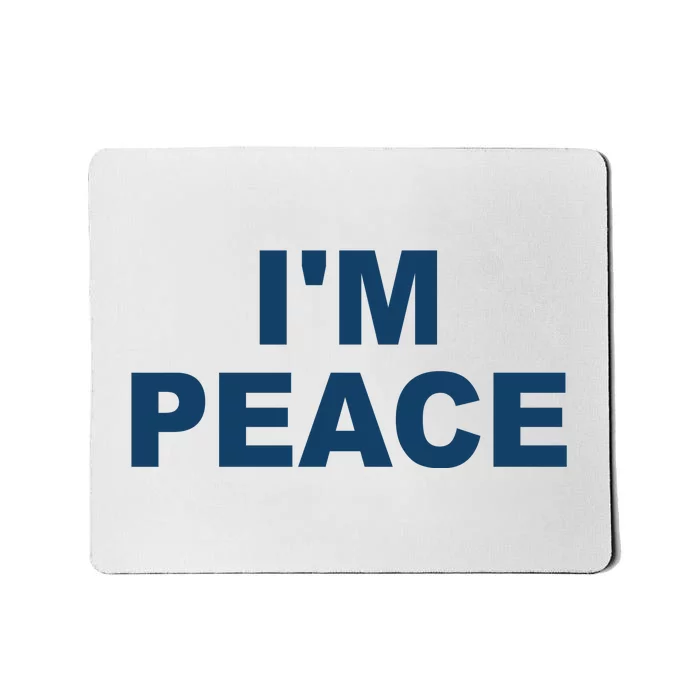 I'm Peace Mousepad