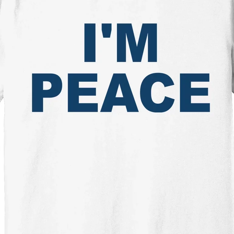 I'm Peace Premium T-Shirt