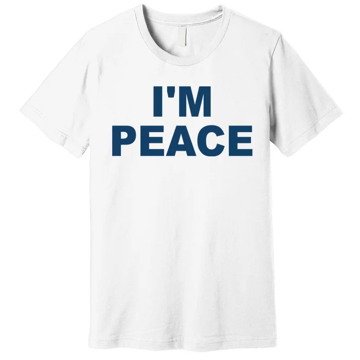 I'm Peace Premium T-Shirt