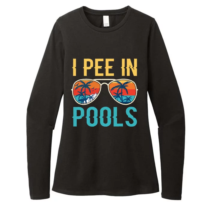 I Pee In Pools Funny Jokes Sarcastic Sayings Womens CVC Long Sleeve Shirt