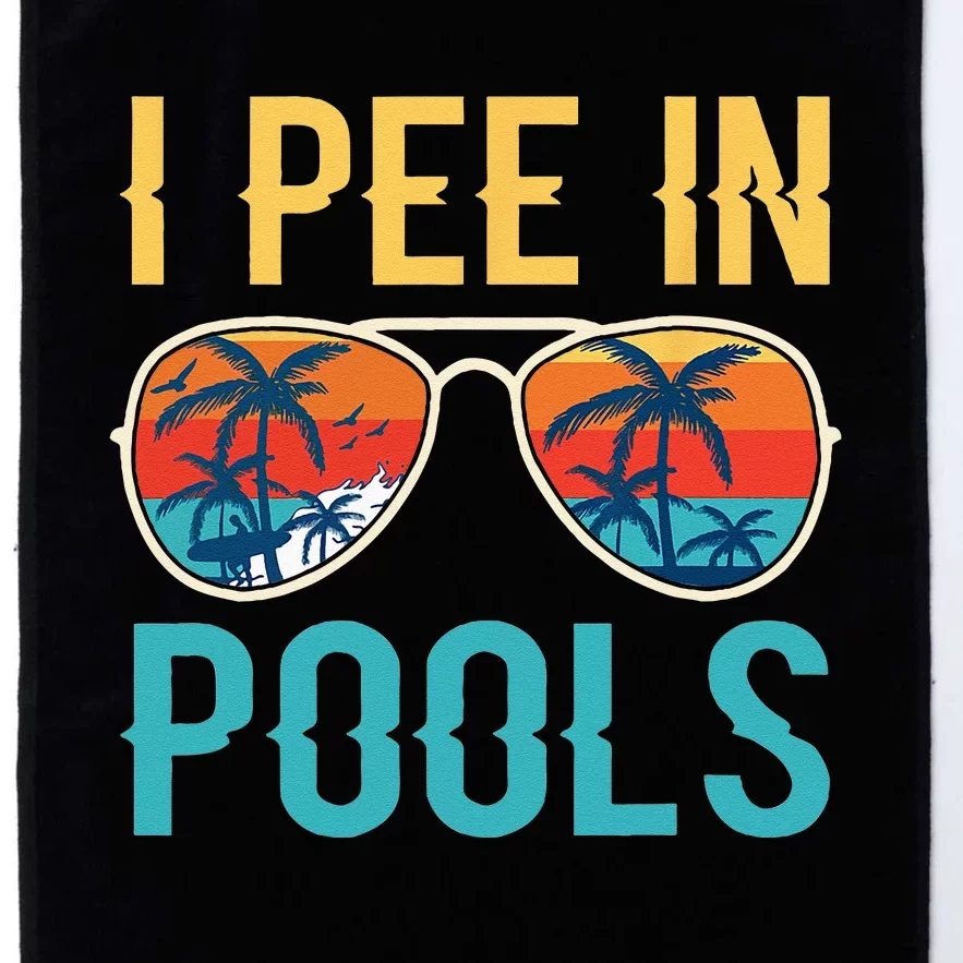 I Pee In Pools Funny Jokes Sarcastic Sayings Platinum Collection Golf Towel