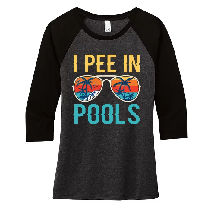 I Pee In Pools Funny Jokes Sarcastic Sayings Women's Tri-Blend 3/4-Sleeve Raglan Shirt