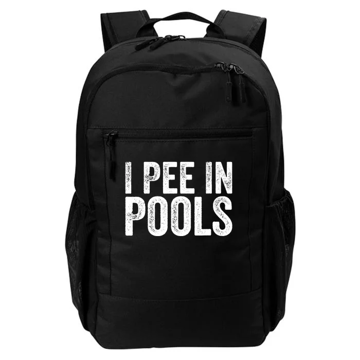 I Pee In Pools Funny Daily Commute Backpack