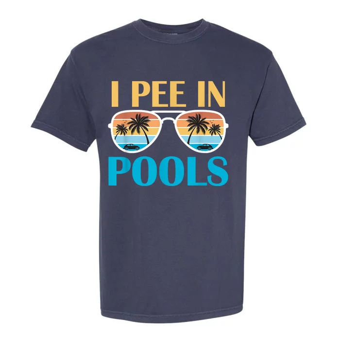 I Pee In Pools Funny Jokes Sarcastic Sayings Garment-Dyed Heavyweight T-Shirt