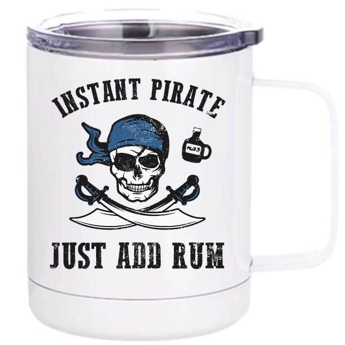 Instant Pirate Just Add Rum Funny Pirate Joke Skull Graphic Front & Back 12oz Stainless Steel Tumbler Cup