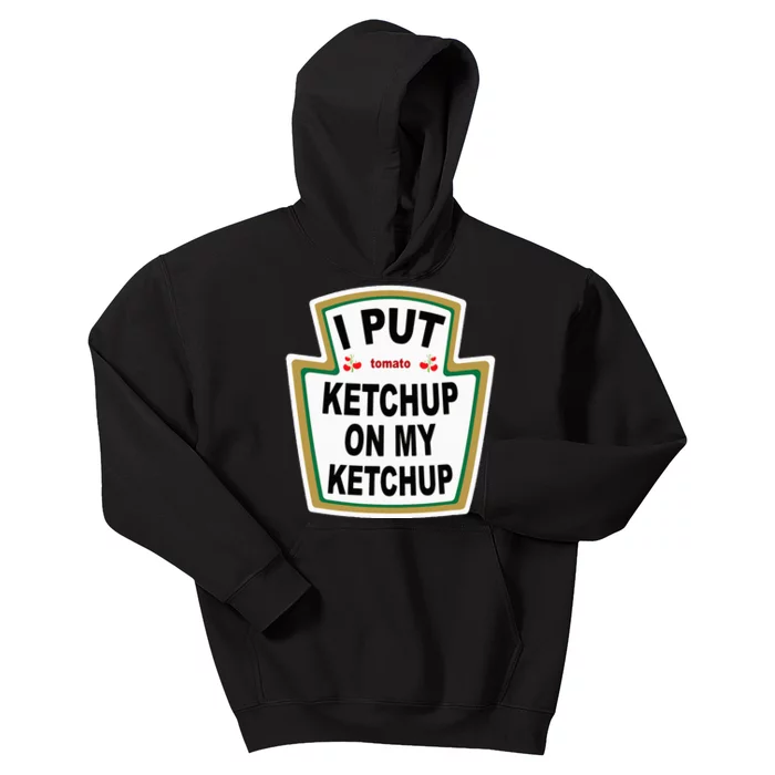 I Put K.E.T.Ch.U.P On Funny Tomato Kids Hoodie