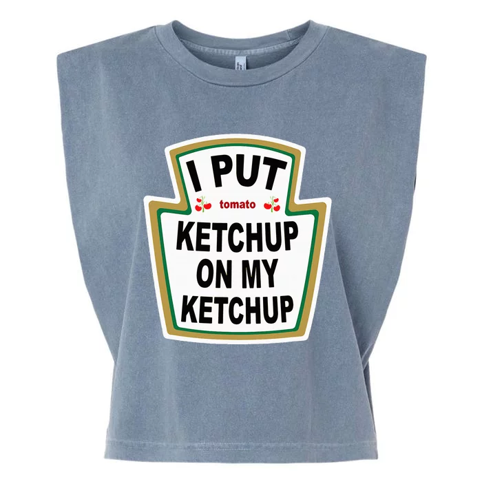 I Put K.E.T.Ch.U.P On Funny Tomato Garment-Dyed Women's Muscle Tee