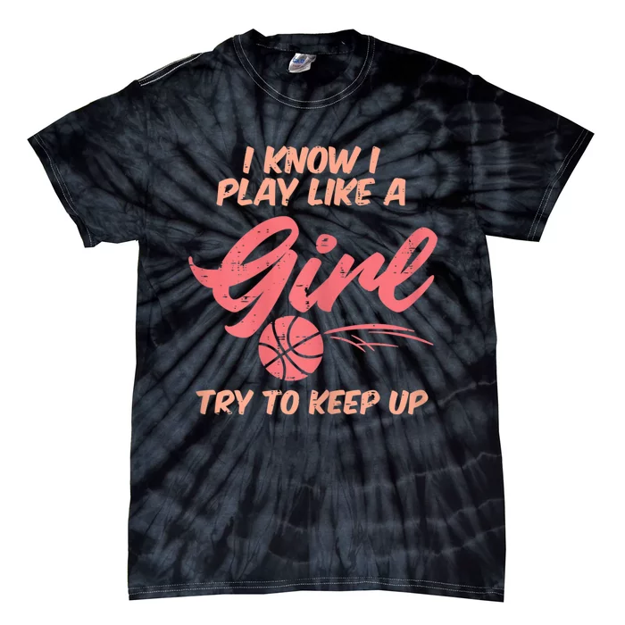 I PLay Like Basketball Cute Player Baller Tie-Dye T-Shirt