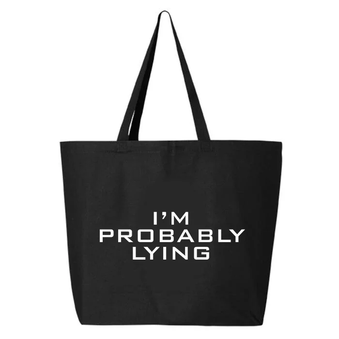 I'm Probably Lying Funny Sarcastic Gift 25L Jumbo Tote