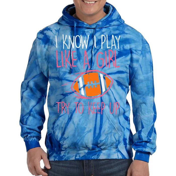 I Play Like A American Football Player Tie Dye Hoodie