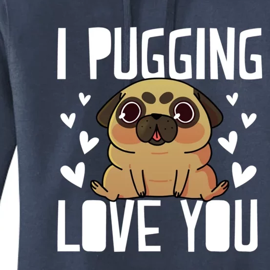 I Pugging Love You Cute Valentines Day Pug Dog Mom Dad Gift Women's Pullover Hoodie