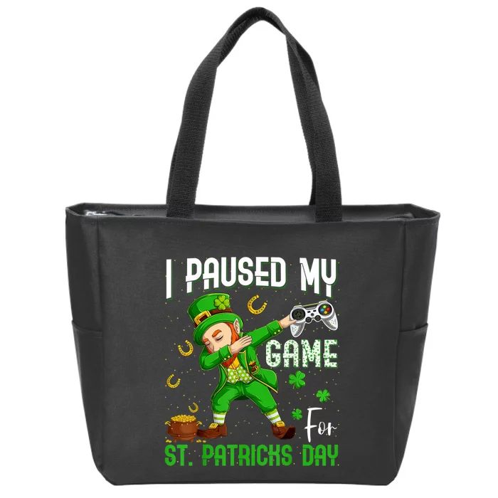 I Paused My Game For St Patricks Day Dabbing Leprechaun Zip Tote Bag