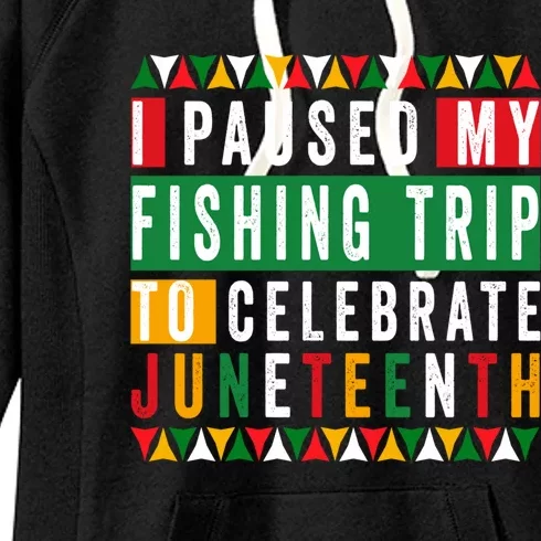 I Paused My Fishing Trip To Celebrate Junenth Afro 1865 Cute Gift Women's Fleece Hoodie