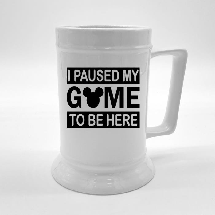 I Paused My Game To Be Here Front & Back Beer Stein