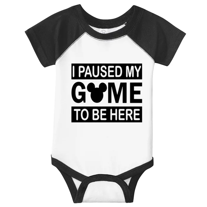 I Paused My Game To Be Here Infant Baby Jersey Bodysuit