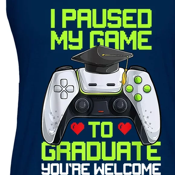 I Paused My Game To Graduate Funny Graduation Graduate Gamer Ladies Essential Flowy Tank