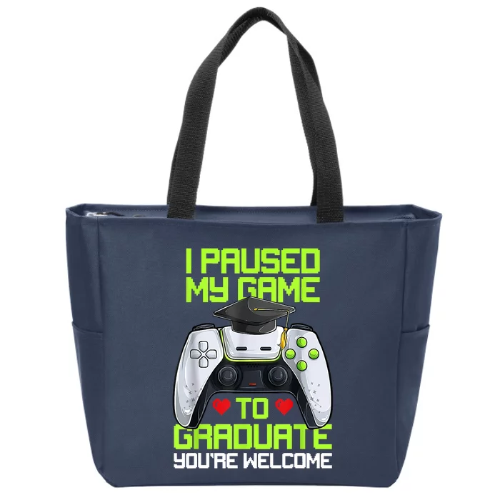 I Paused My Game To Graduate Funny Graduation Graduate Gamer Zip Tote Bag