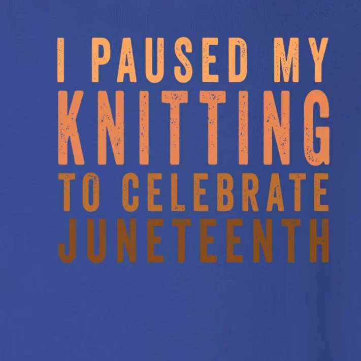 I Paused My Knitting To Celebrate Junenth Black History Gift Toddler Long Sleeve Shirt