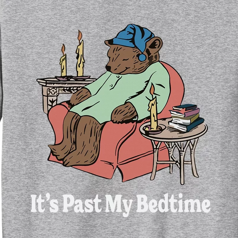 ItS Past My Bedtime Sleepy Bear Time Reading Sweatshirt