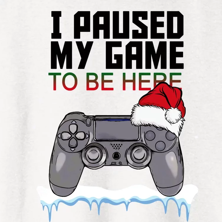 I Paused My Game To Be Here Christmas Gamer Women's Crop Top Tee