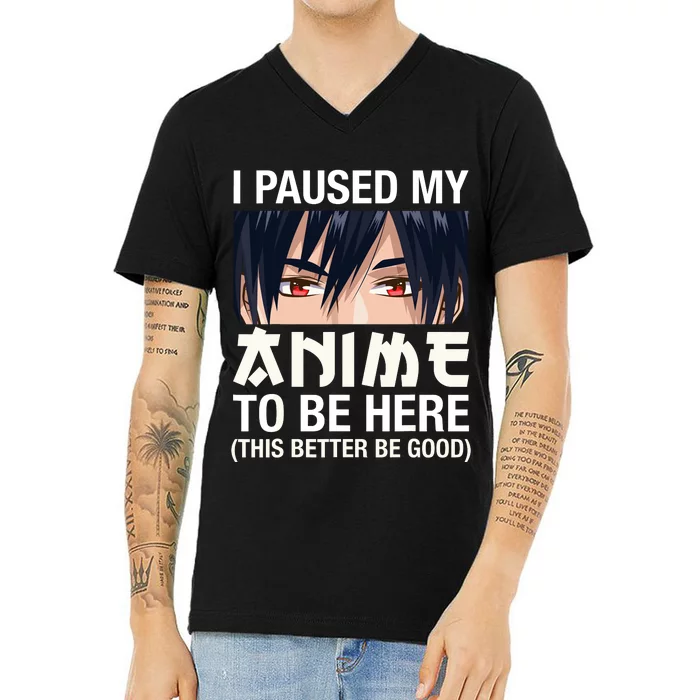 I Paused My Anime To Be Here Japan Kawaii Manga Anime Gifts V-Neck T-Shirt