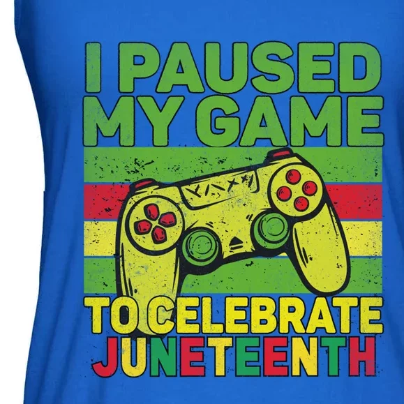 I Paused My Game To Celebrate Juneteenth Gift Ladies Essential Flowy Tank