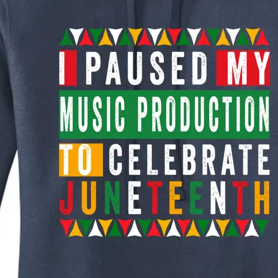 I Paused My Music Production To Celebrate Junenth 1865 Cute Gift Women's Pullover Hoodie