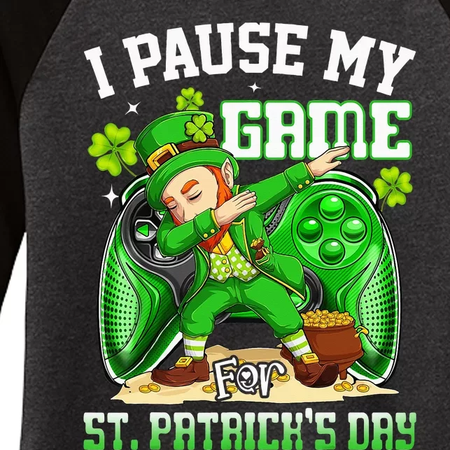 I Paused My Game For St Patricks Day Dabbing Leprechaun Women's Tri-Blend 3/4-Sleeve Raglan Shirt