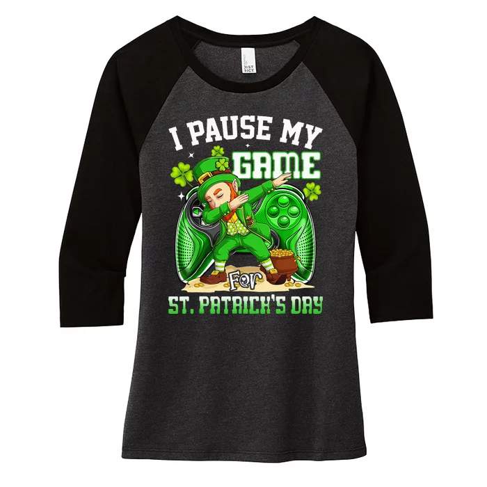 I Paused My Game For St Patricks Day Dabbing Leprechaun Women's Tri-Blend 3/4-Sleeve Raglan Shirt