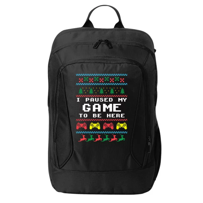 I Paused My Game To Be Here Ugly Christmas Gamer Xmas Gift Cool Gift City Backpack