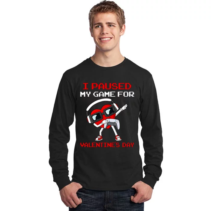 I Paused My Game For Valentines Day Heart Tall Long Sleeve T-Shirt