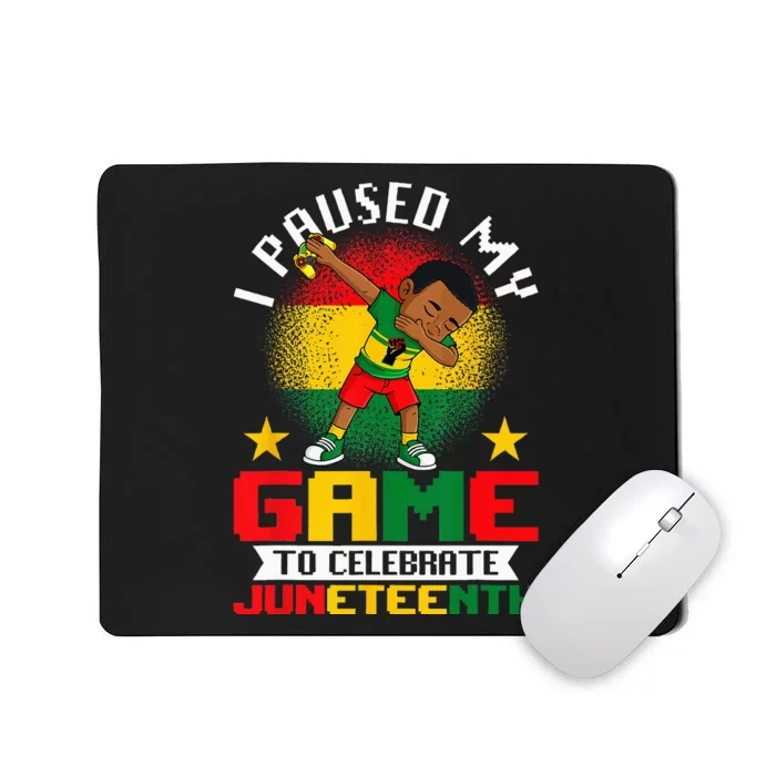 I Paused My Game To Celebrate Juneteenth Dabbing Mousepad