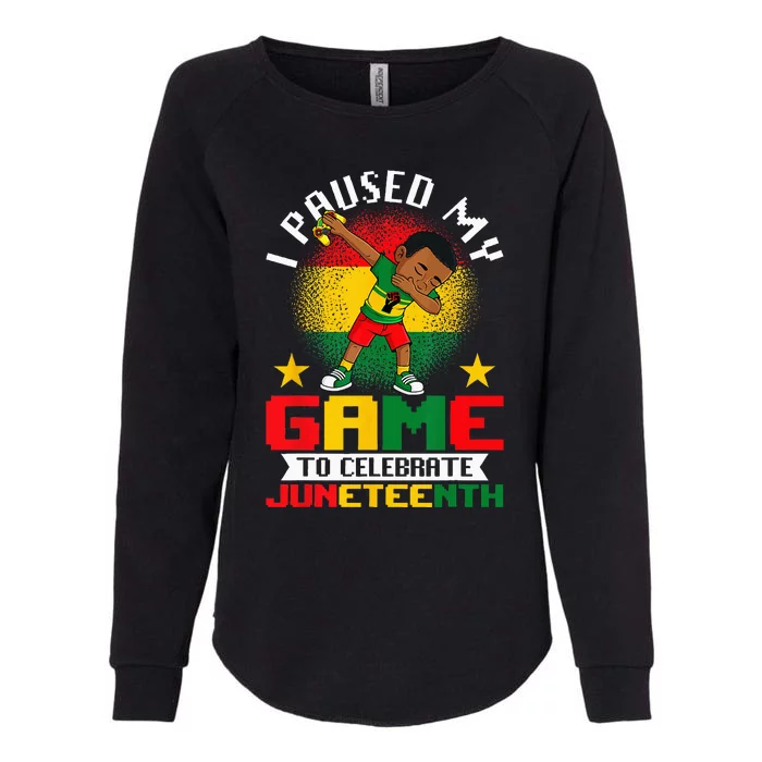 I Paused My Game To Celebrate Juneteenth Dabbing Womens California Wash Sweatshirt