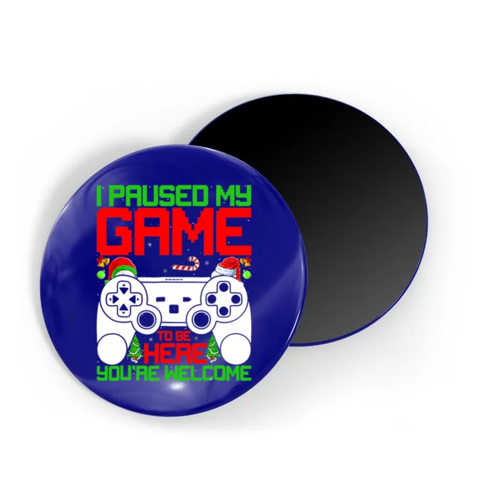 I Paused My Game To Be Here Video Gamer Gaming Christmas Funny Gift Magnet