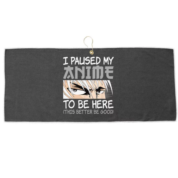 I Paused My Anime To Be Here Funny Japanese Otaku Manga Large Microfiber Waffle Golf Towel