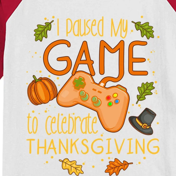 I Paused My Game To Celebrate Thanksgiving Video Gamer Gift Kids Colorblock Raglan Jersey