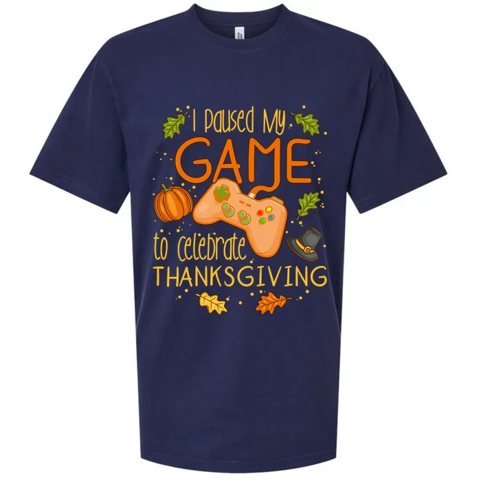 I Paused My Game To Celebrate Thanksgiving Video Gamer Gift Sueded Cloud Jersey T-Shirt