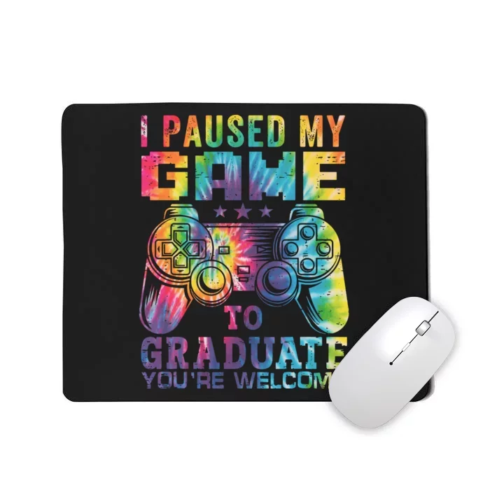 I Paused My Game To Graduate Video Gamer Graduation Men Boy Mousepad