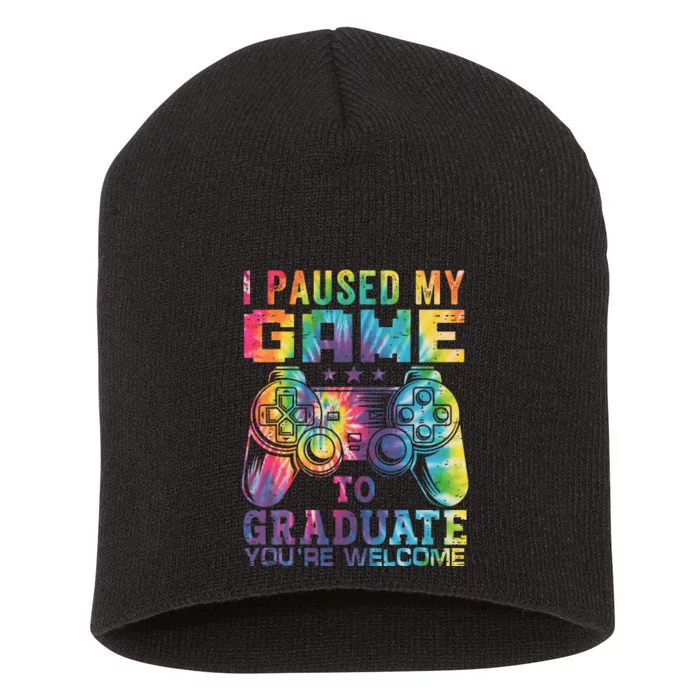 I Paused My Game To Graduate Video Gamer Graduation Men Boy Short Acrylic Beanie