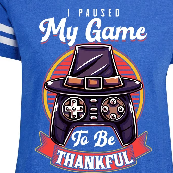 I Paused My Game To Be Thankful Thanksgiving Video Gamer Gift Enza Ladies Jersey Football T-Shirt