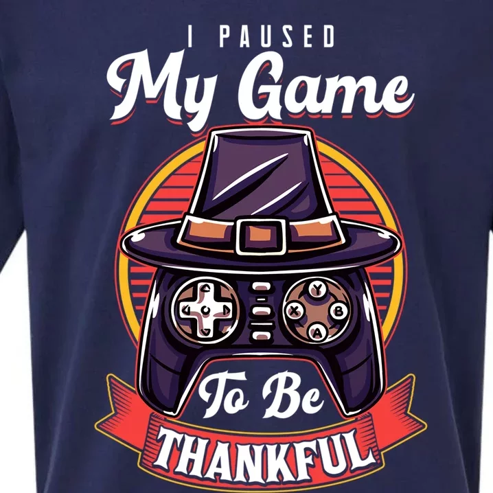 I Paused My Game To Be Thankful Thanksgiving Video Gamer Gift Sueded Cloud Jersey T-Shirt