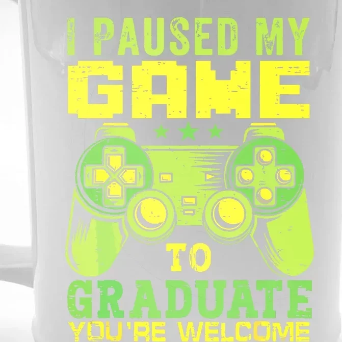 I Paused My Game To Graduate Video Gamer Graduation Men Boy Front & Back Beer Stein