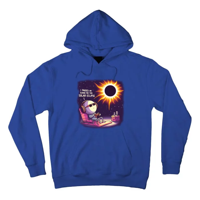 I Paused My Game For This Solar Eclips Design Gift Tall Hoodie