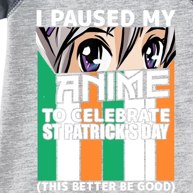 I Paused My Anime To Celebrate St Patricks Day Funny Anime Infant Baby Jersey Bodysuit