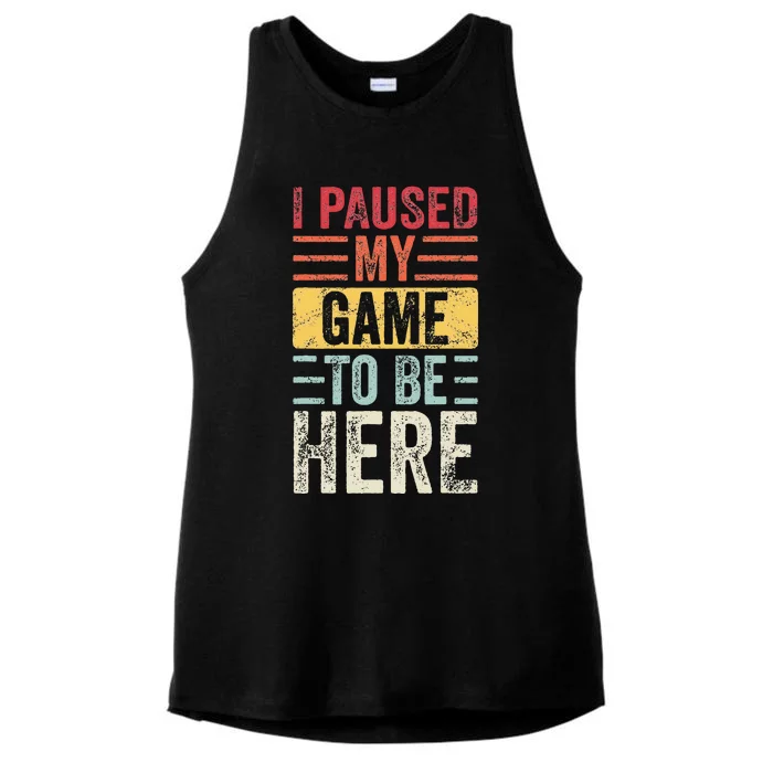 I Paused My Game To Be Here Funny Retro Vintage Video Gamer Ladies Tri-Blend Wicking Tank