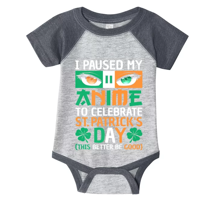 I Paused My Anime To Celebrate St Patricks Day Funny Anime Infant Baby Jersey Bodysuit