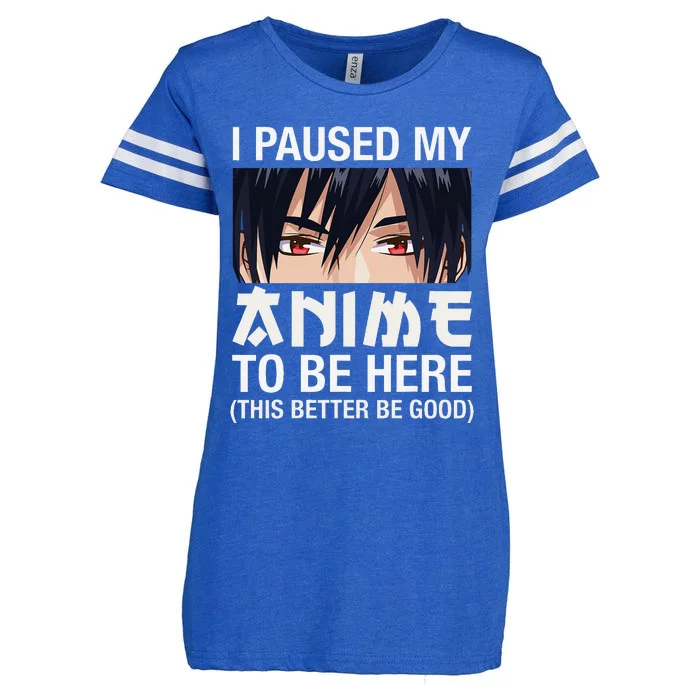 I Paused My Anime To Be Here Japan Kawaii Manga Anime Gifts Enza Ladies Jersey Football T-Shirt